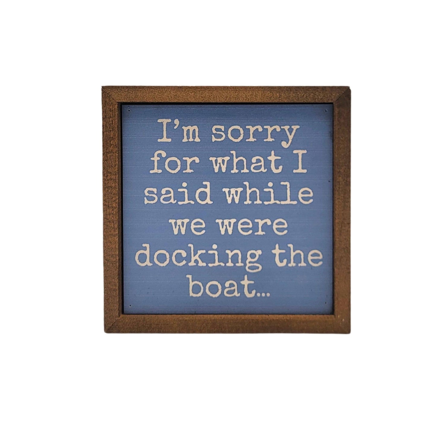 I'm Sorry Docking Sign