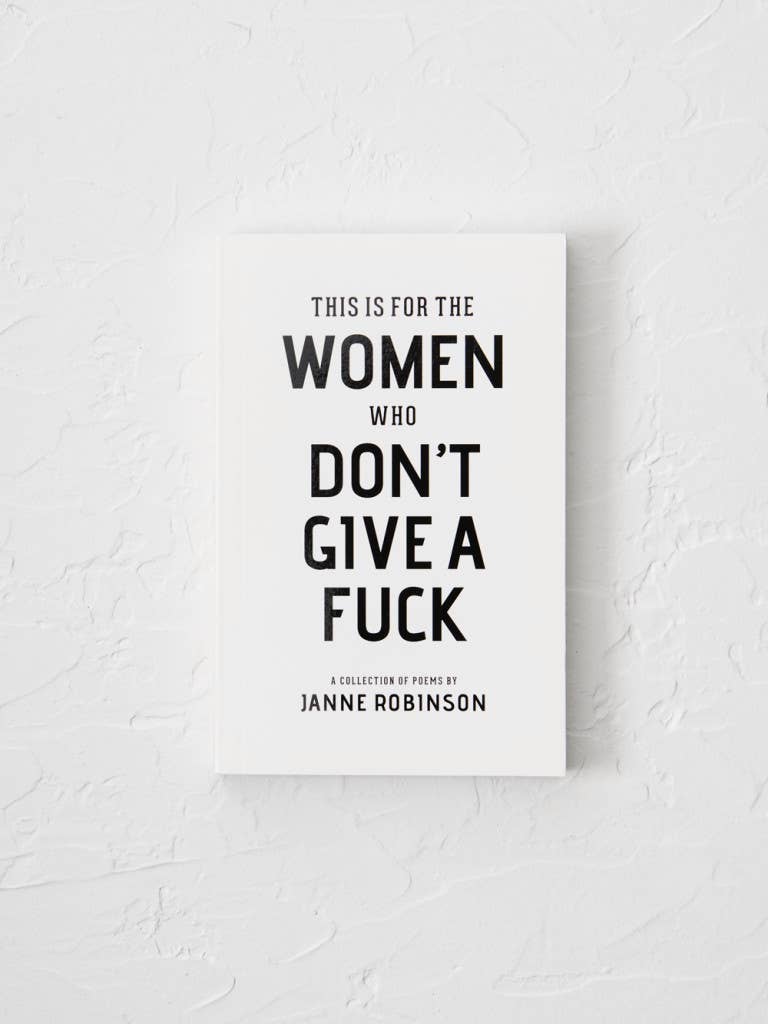 This Is For The Women Who Don't Give A F*%k