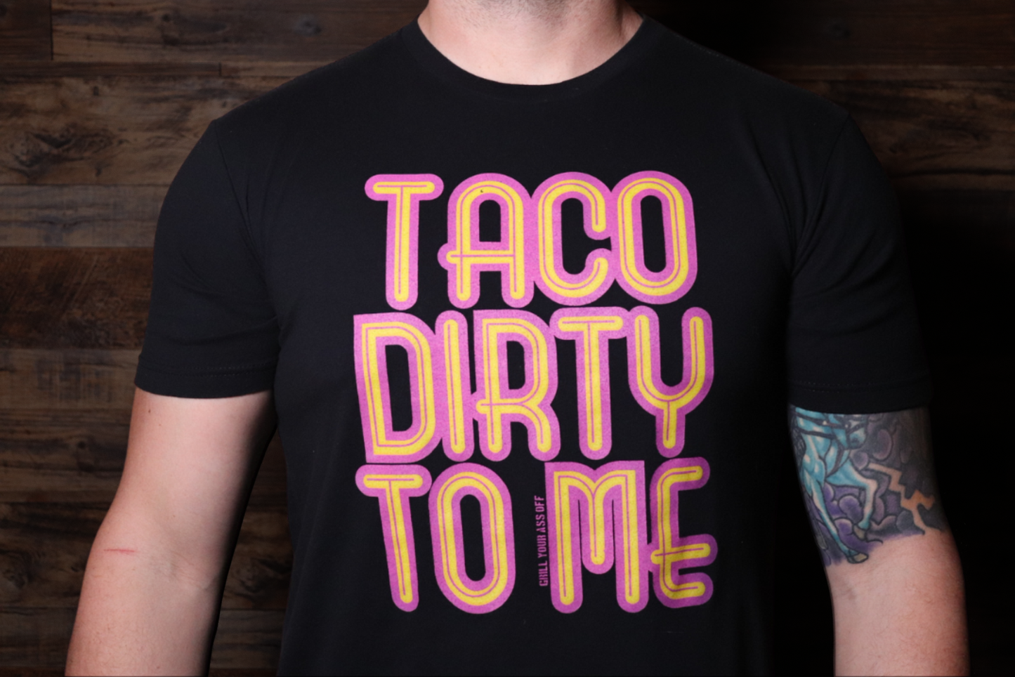 Taco Dirty to Me Shirt Tee