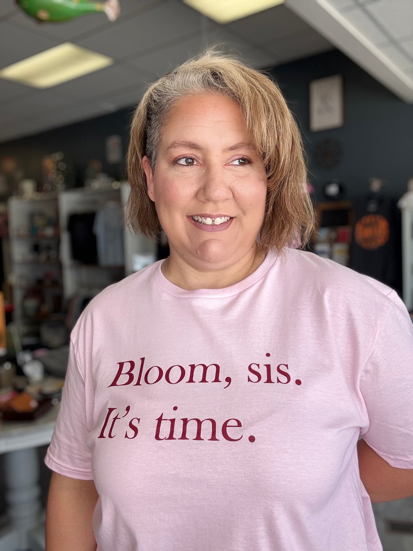 Bloom, sis. It's time.