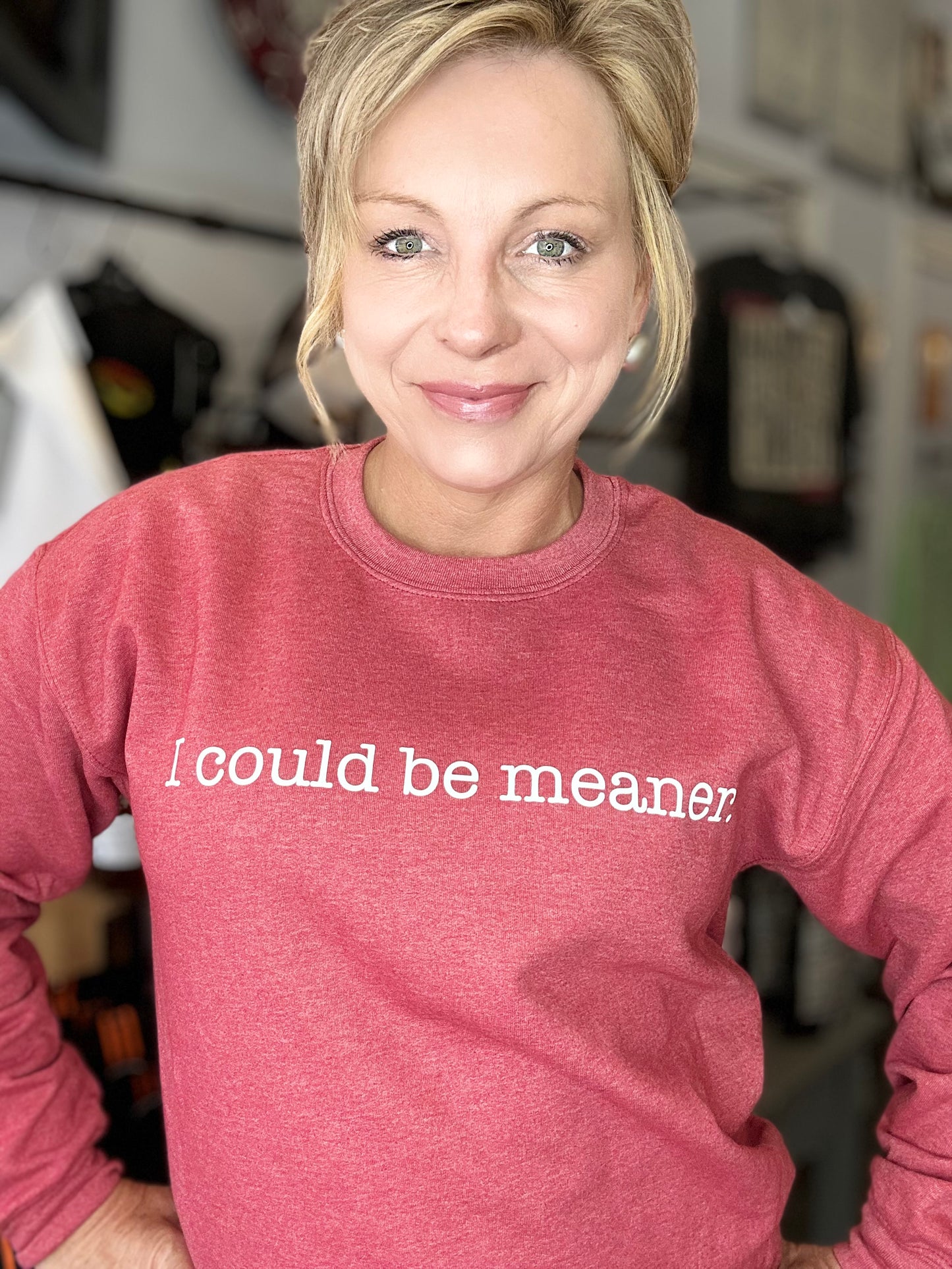 I Could Be Meaner...