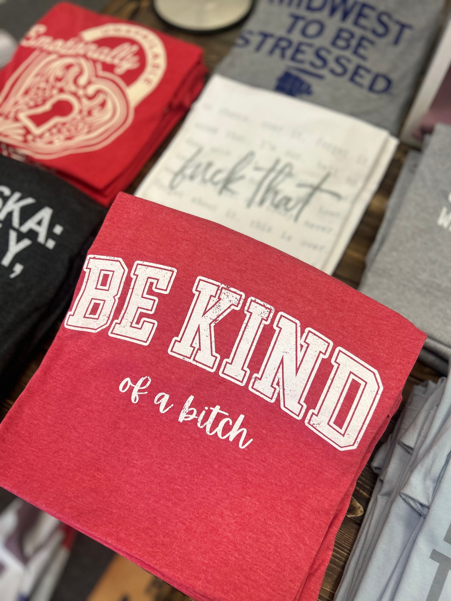Be Kind Of a Bitch Tee