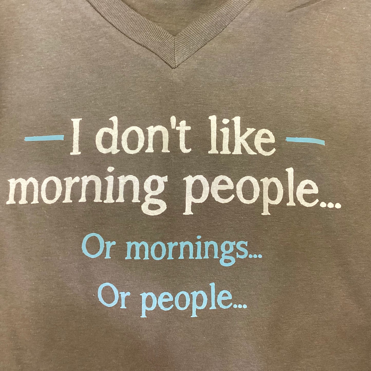 I Don't Like Morning People (\V NECK)