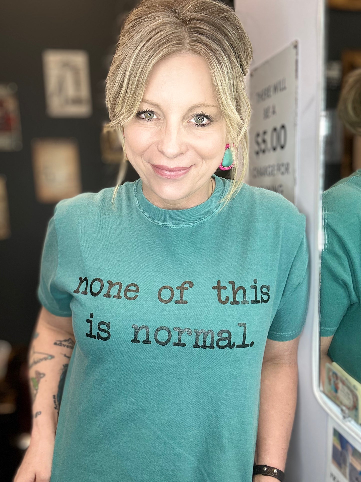 None Of This is Normal Tee...