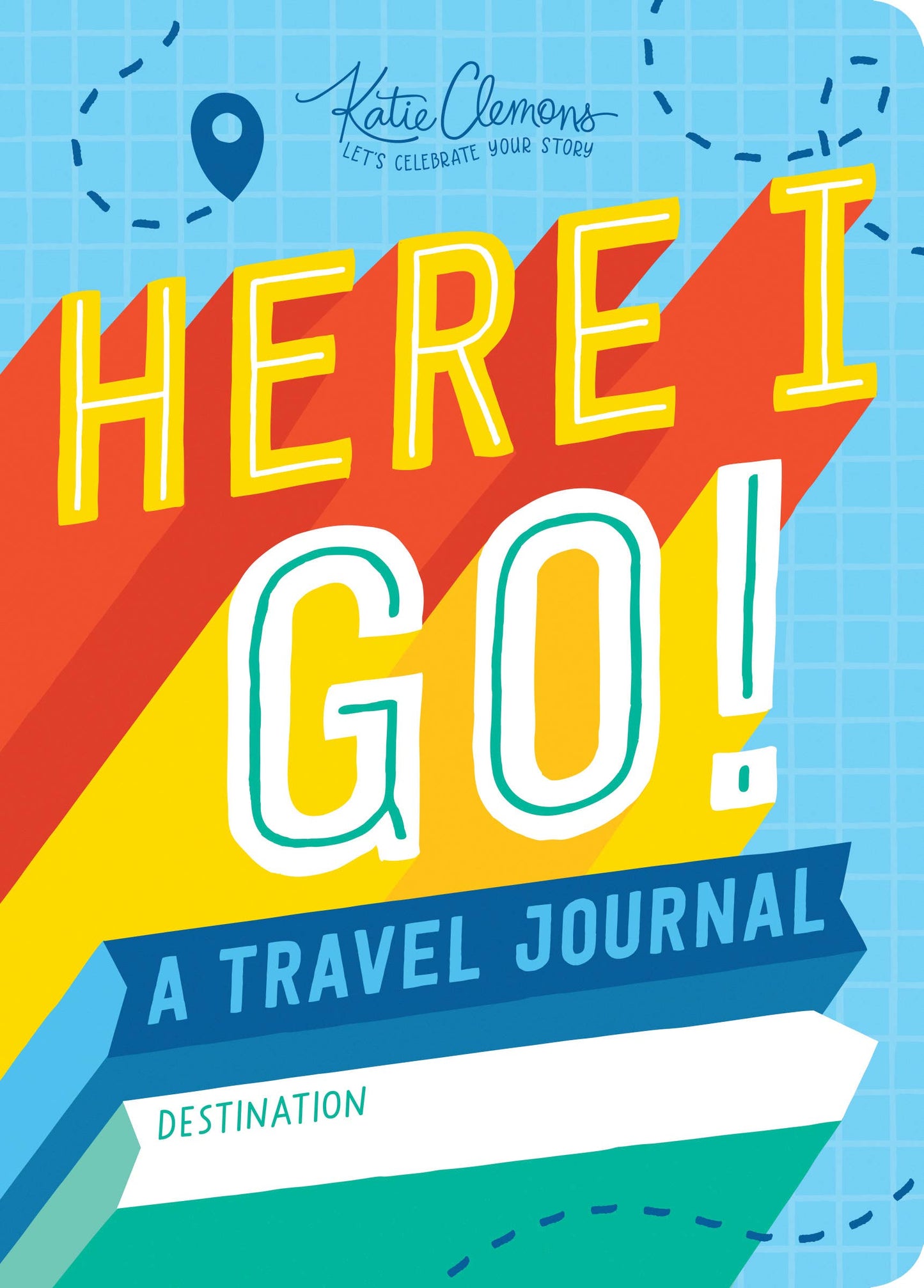 Here I Go! A Travel Journal