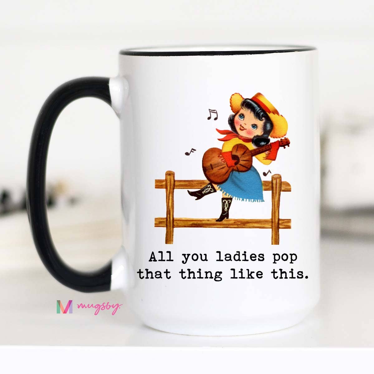 All you Ladies Pop That Thing Funny Coffee Mug