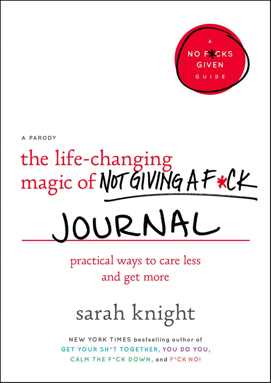 Life-Changing Magic of Not Giving A F*ck JOURNAL
