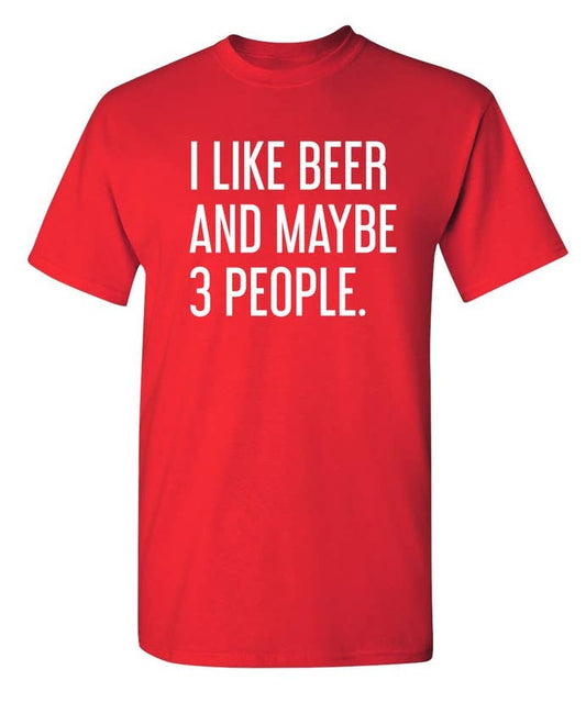 I Like Beer And Maybe 3 People