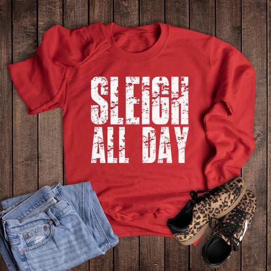 Sleigh All Day Sweatshirt