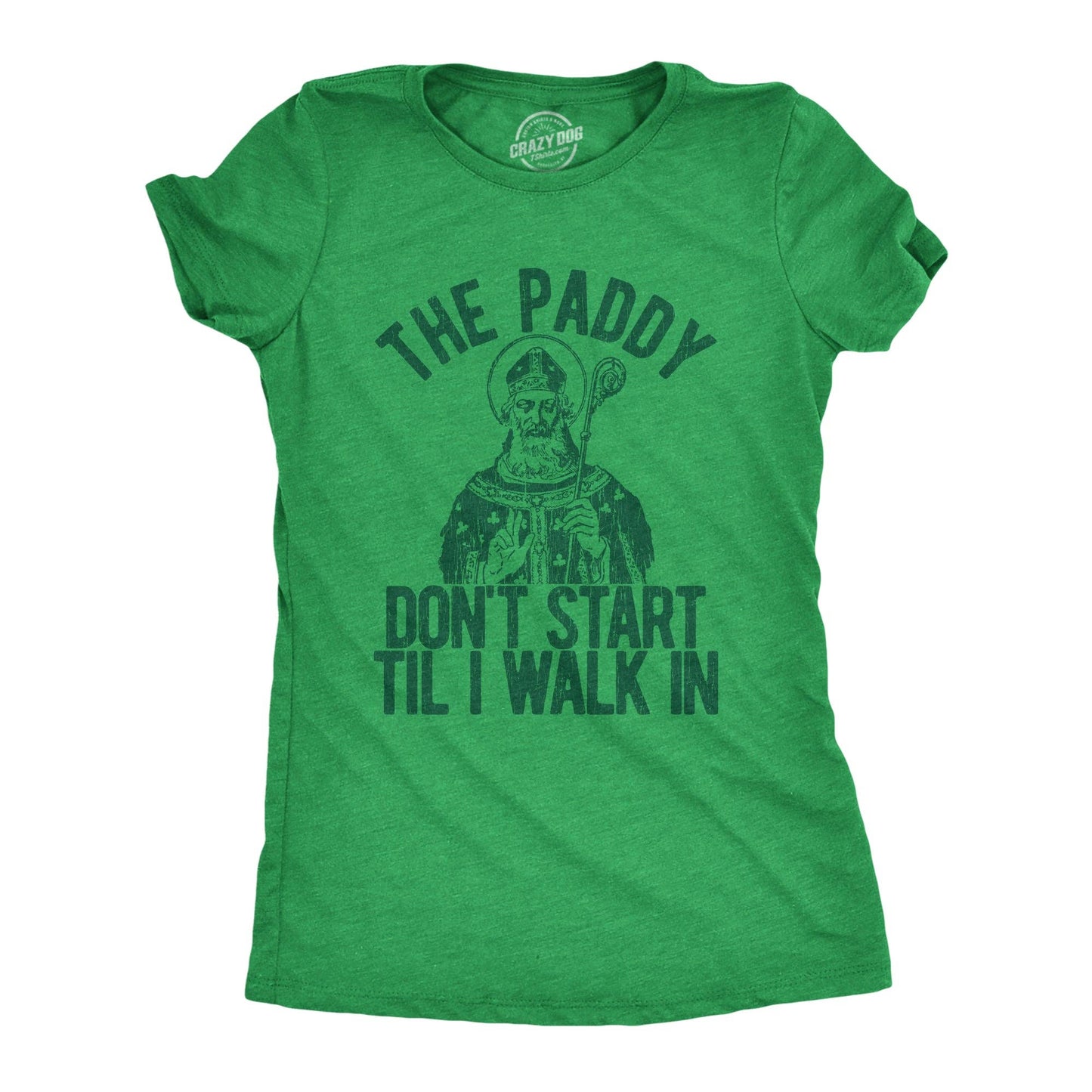 The Paddy Don't Start Til I Walk In