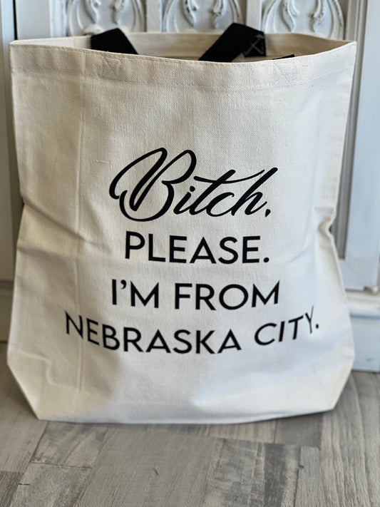 Bitch, Please I’m From…Customized City Canvas Tote Bag