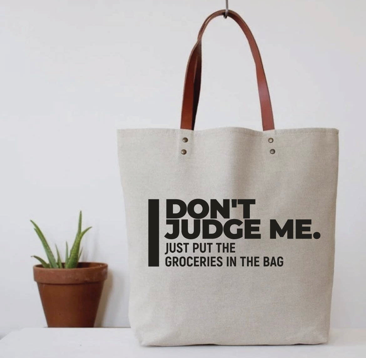 Don’t Judge Me. Grocery Bag