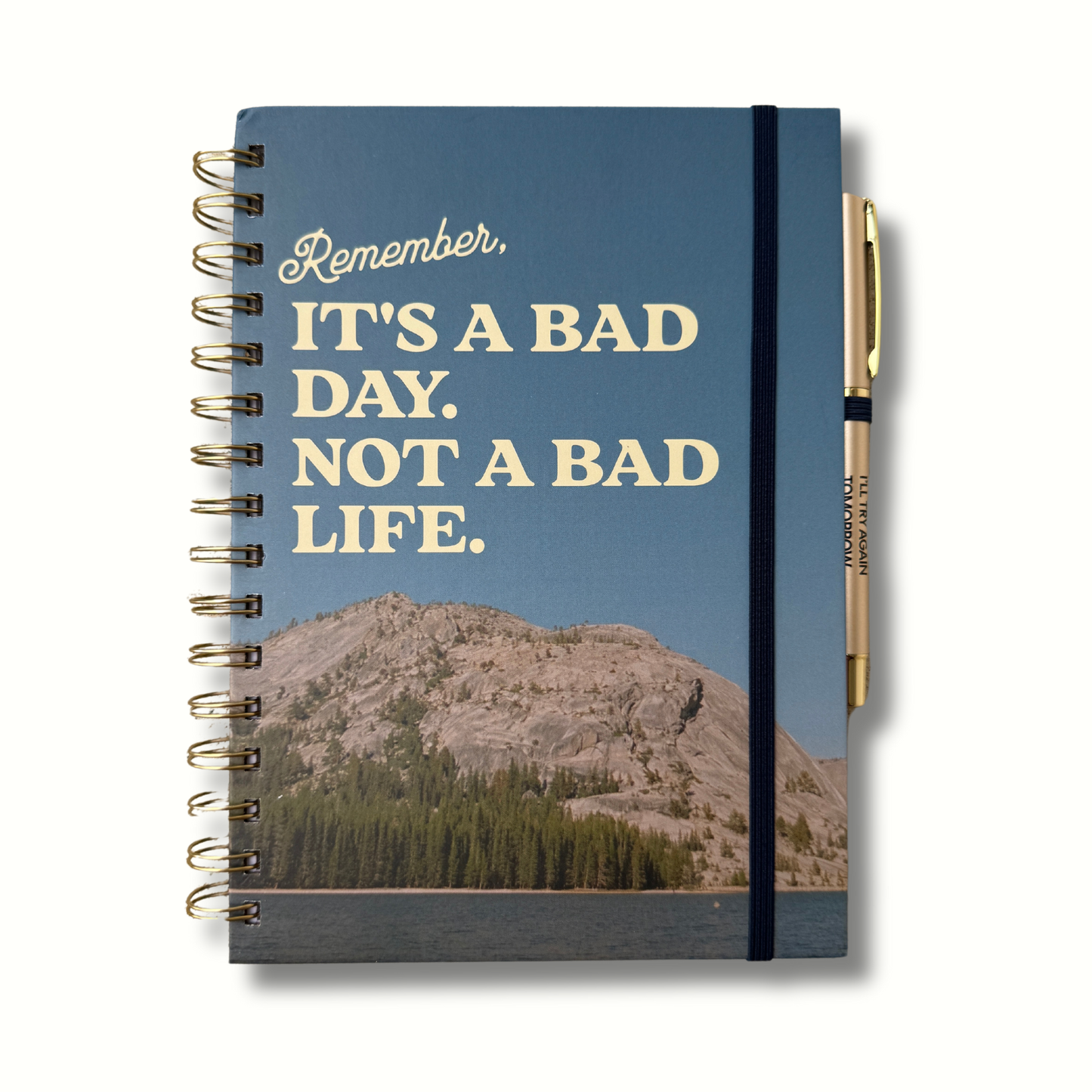 It's A Bad Day, Not A Bad Life  Journal