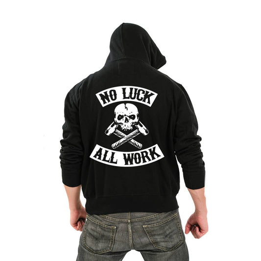 No Luck Work Hard Hoodie