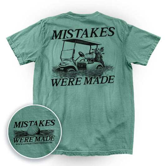 Mistakes Were Made Tee