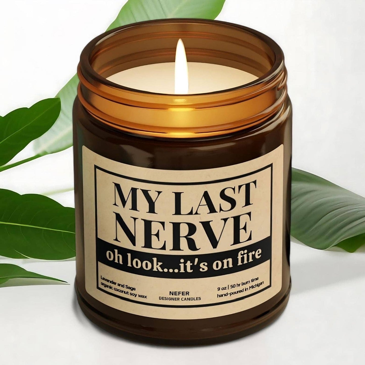 My Last Nerve Oh Look On It's Fire | Laughing Light Candle Collection