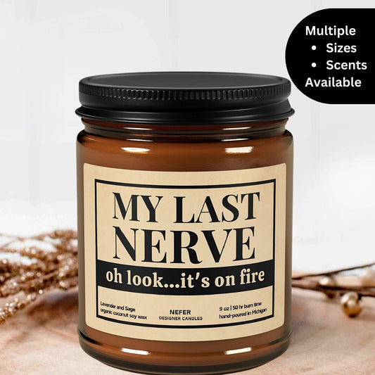 My Last Nerve Oh Look On It's Fire | Laughing Light Candle Collection